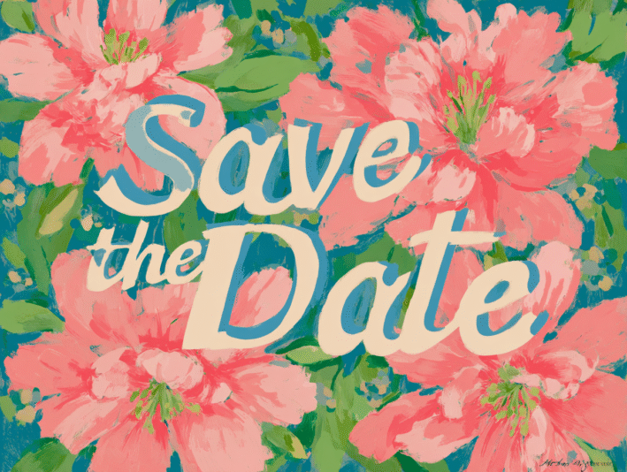 honeybaby8_Poster_that_says_Save_the_Date_in_large_colorful_f_08e9cab2-a2a2-47e7-a1cc-85fc9c9d0c26_0
